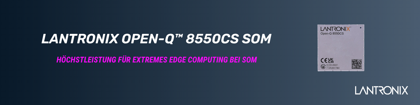 Key Features des Open-Q™ 8550CS SoM by Lantronix | © Atlantik Elektronik GmbH